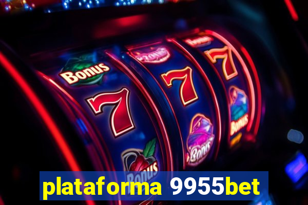 plataforma 9955bet